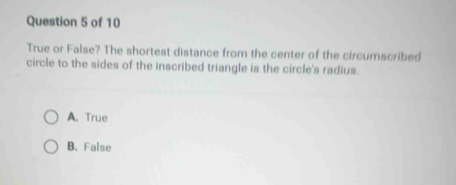 question 5 of 10 true or false? the shortest distance from the center o…