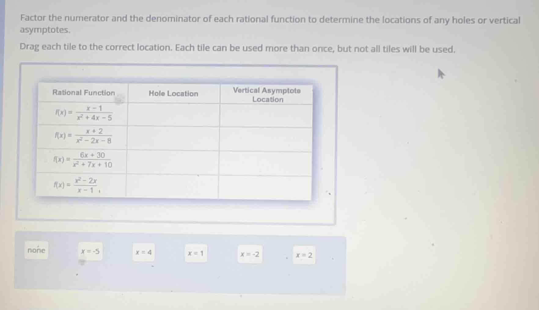 factor the numerator and the denominator of each rational function to d…