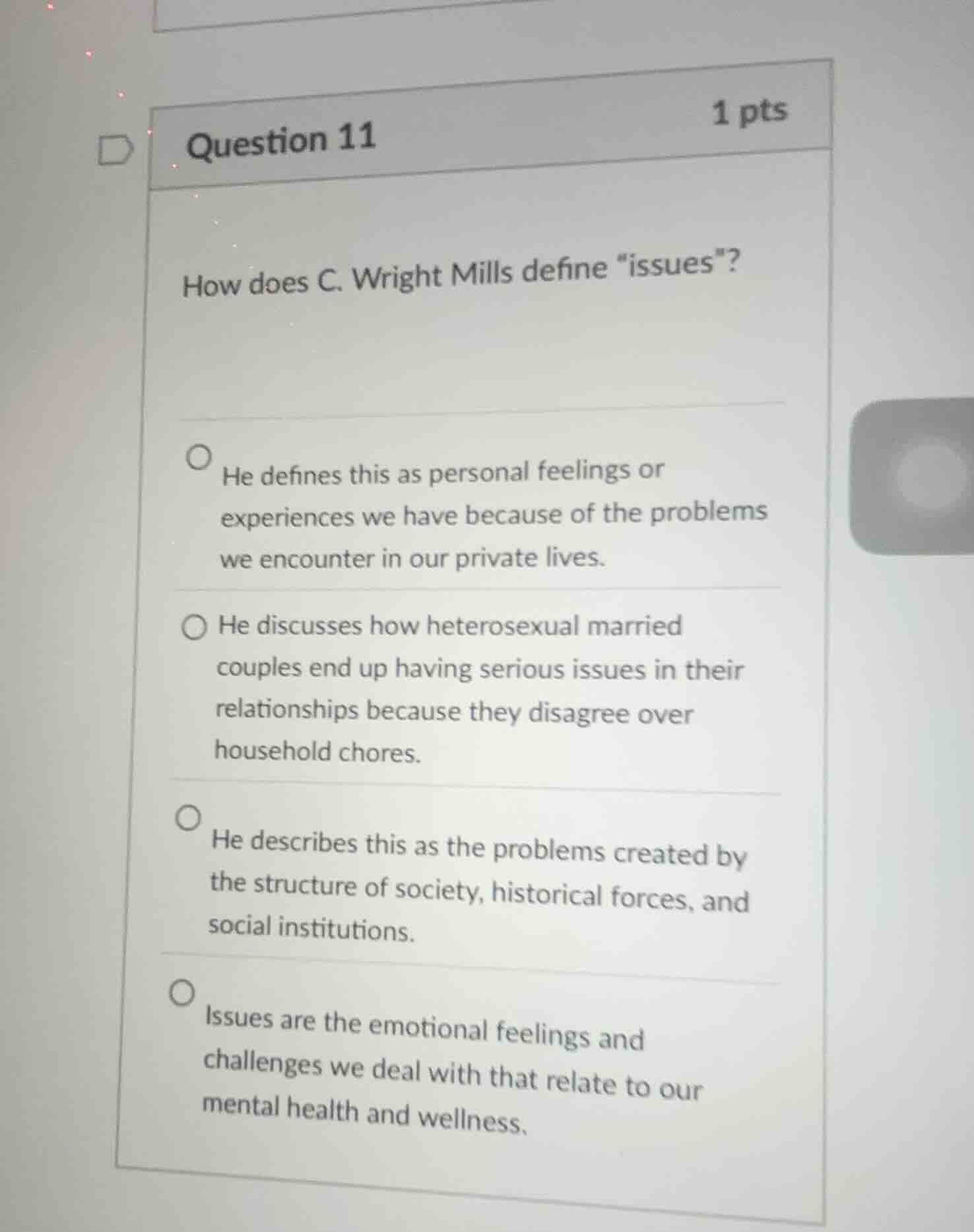 question 11 1 pts how does c. wright mills define \issues\? he defines …