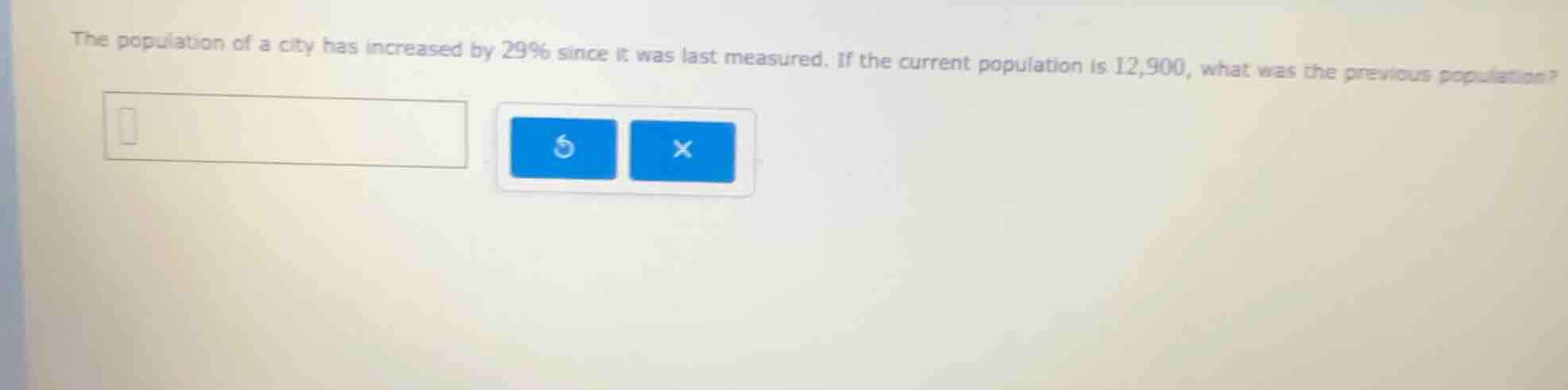 the population of a city has increased by 29% since it was last measure…