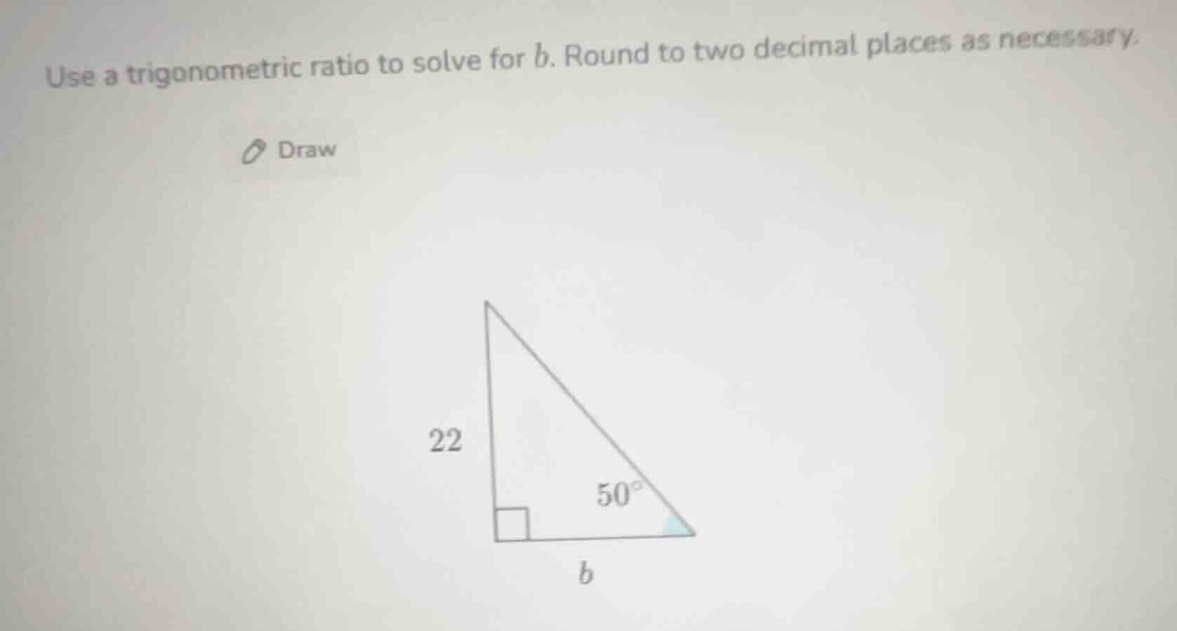 use a trigonometric ratio to solve for b. round to two decimal places a…