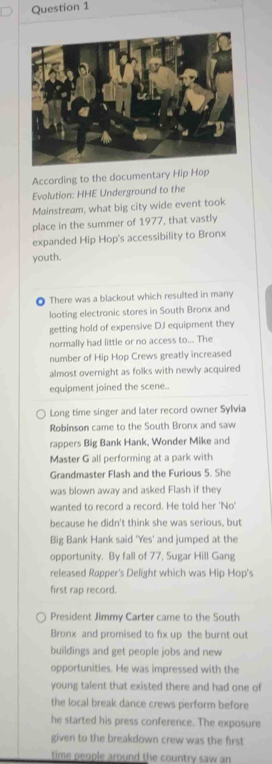 question 1 according to the documentary hip hop evolution: hhe undergro…