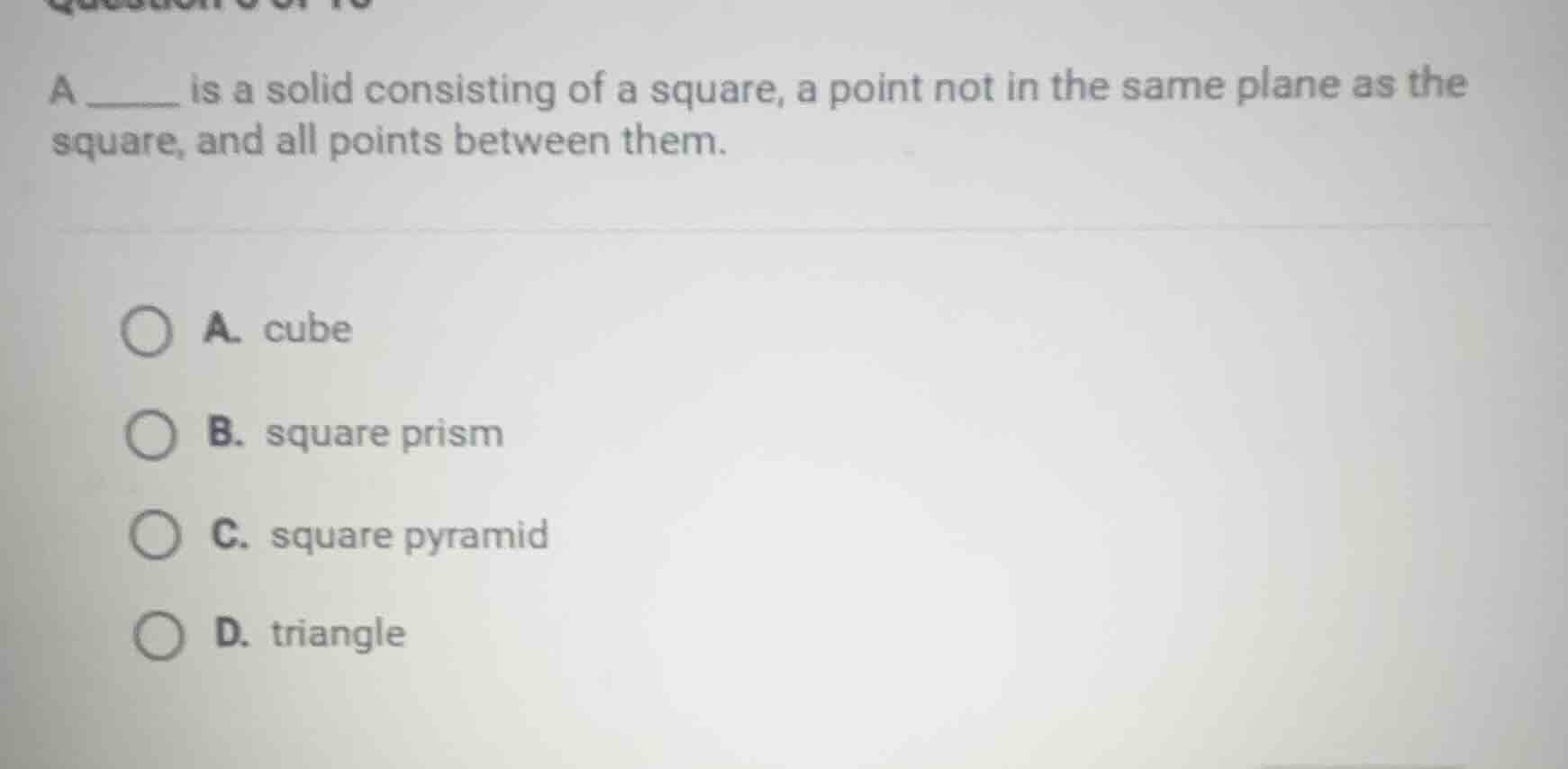a ______ is a solid consisting of a square, a point not in the same pla…