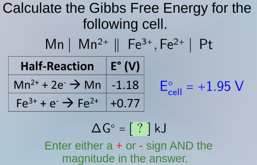 calculate the gibbs free energy for the following cell. mn | mn²⁺ || fe…