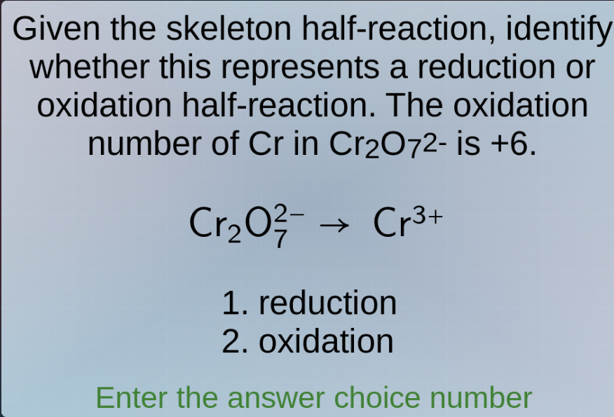 given the skeleton half-reaction, identify whether this represents a re…