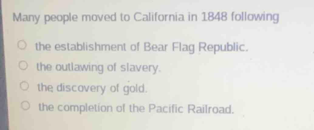 many people moved to california in 1848 following the establishment of …