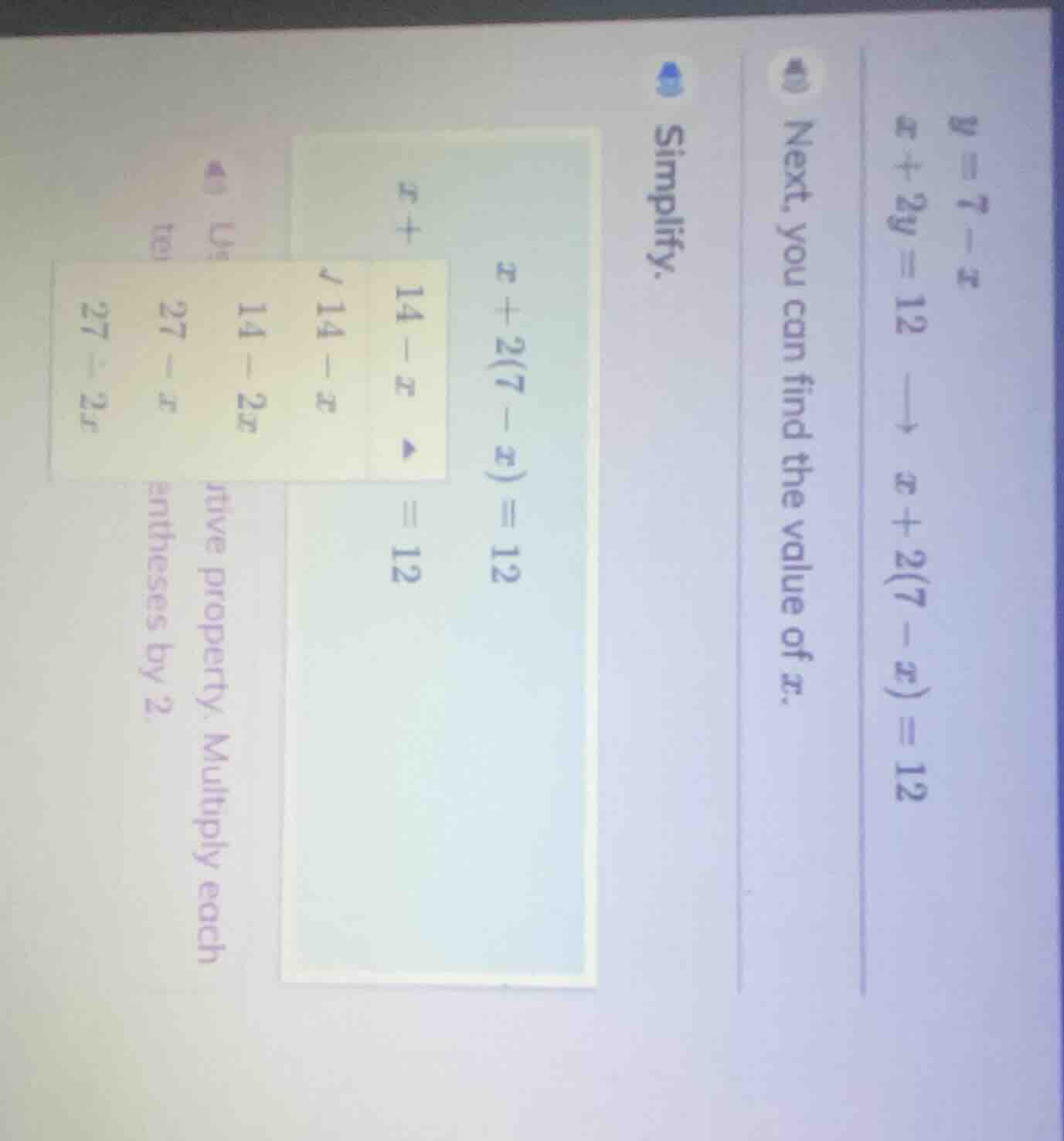 y = 7 - x\ x + 2y = 12 \ ightarrow x + 2(7 - x) = 12\ next, you can fin…