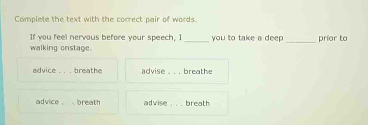 complete the text with the correct pair of words. if you feel nervous b…