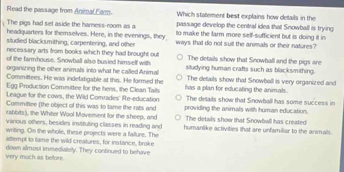 read the passage from animal farm. the pigs had set aside the harness -…