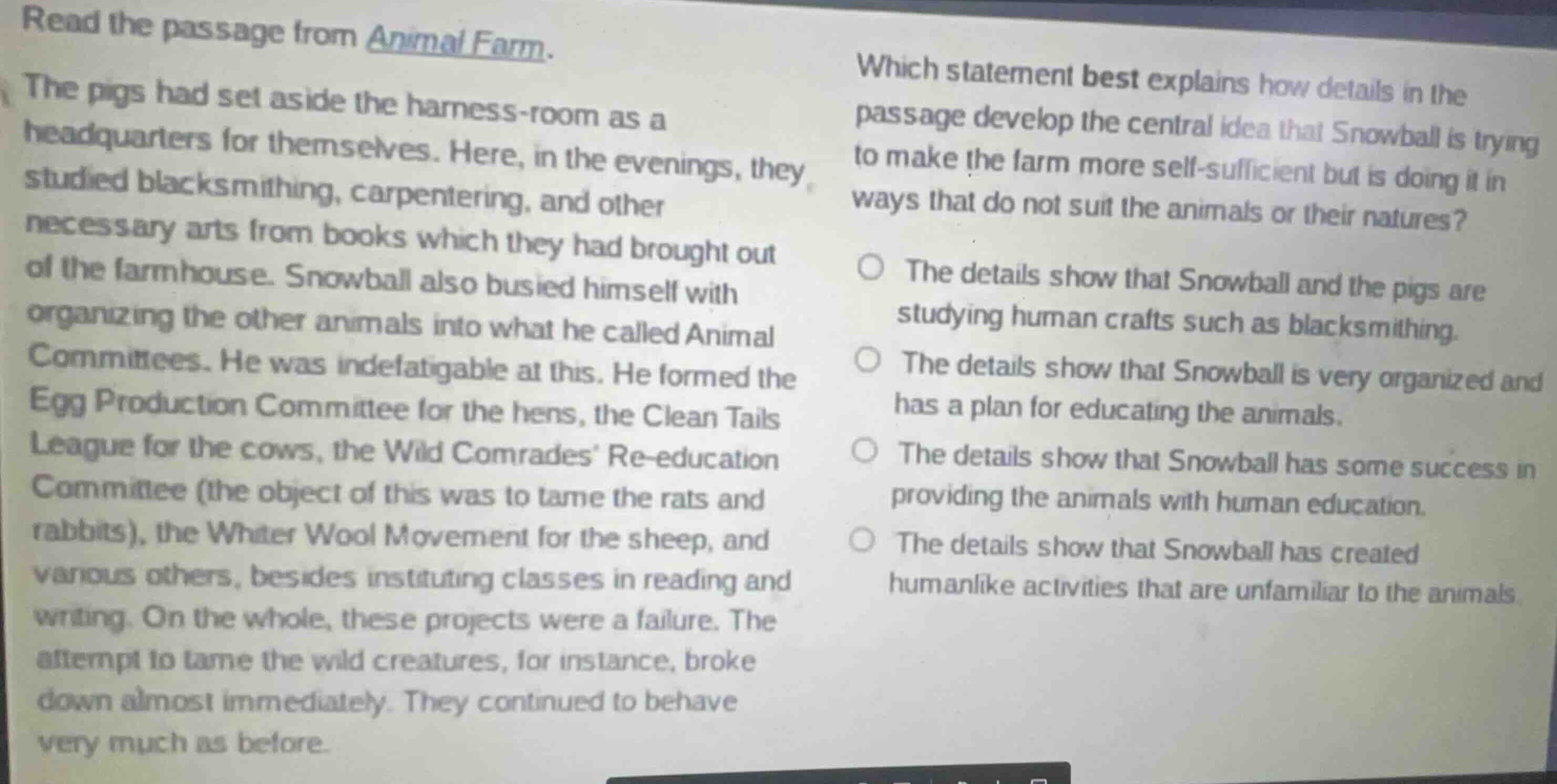 read the passage from animal farm. the pigs had set aside the harness -…