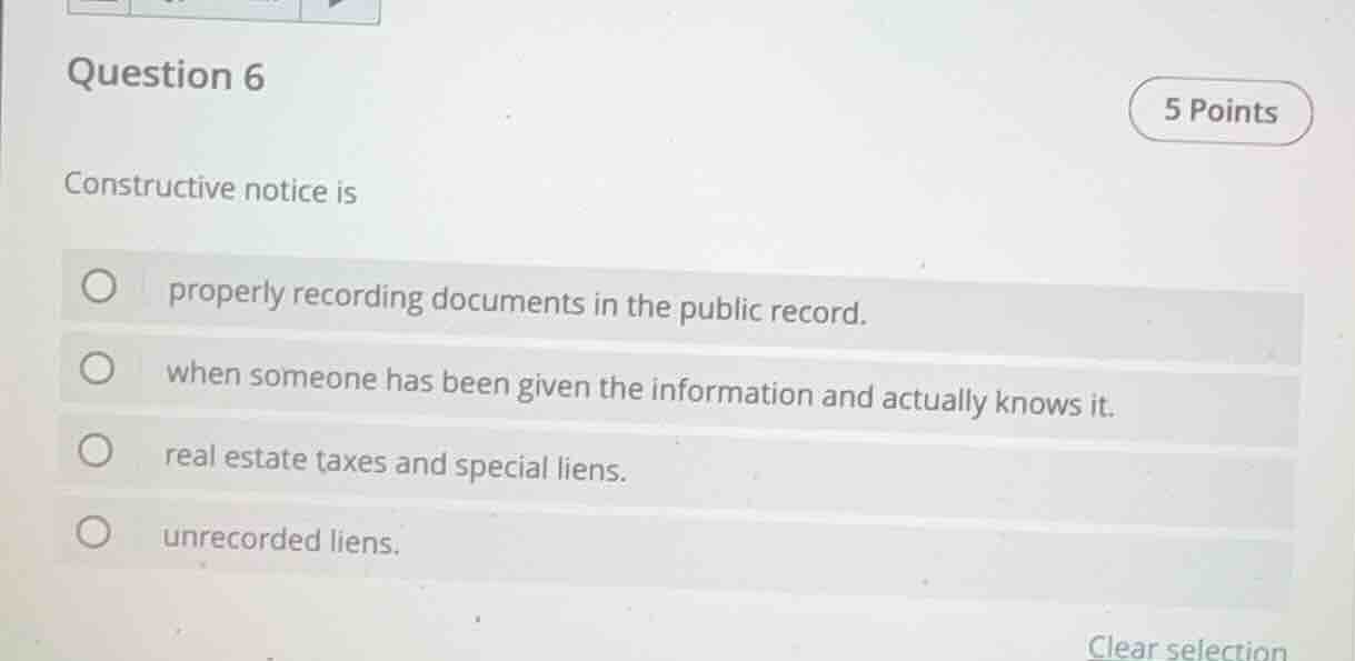 question 6 5 points constructive notice is properly recording documents…