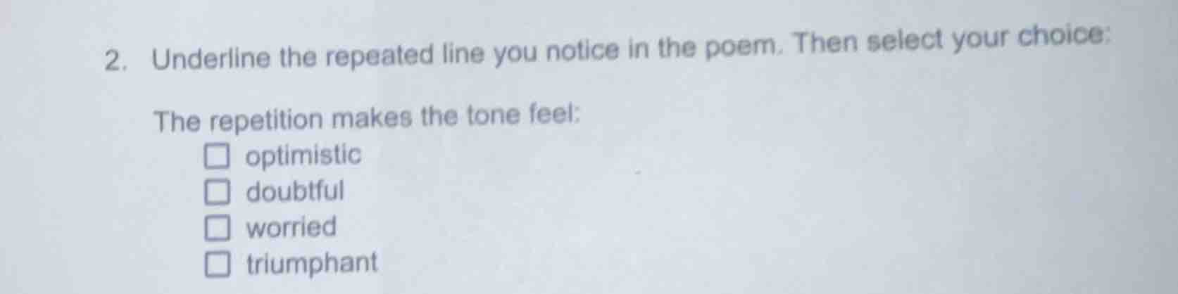 2. underline the repeated line you notice in the poem. then select your…