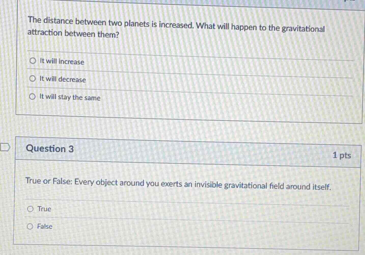 the distance between two planets is increased. what will happen to the …
