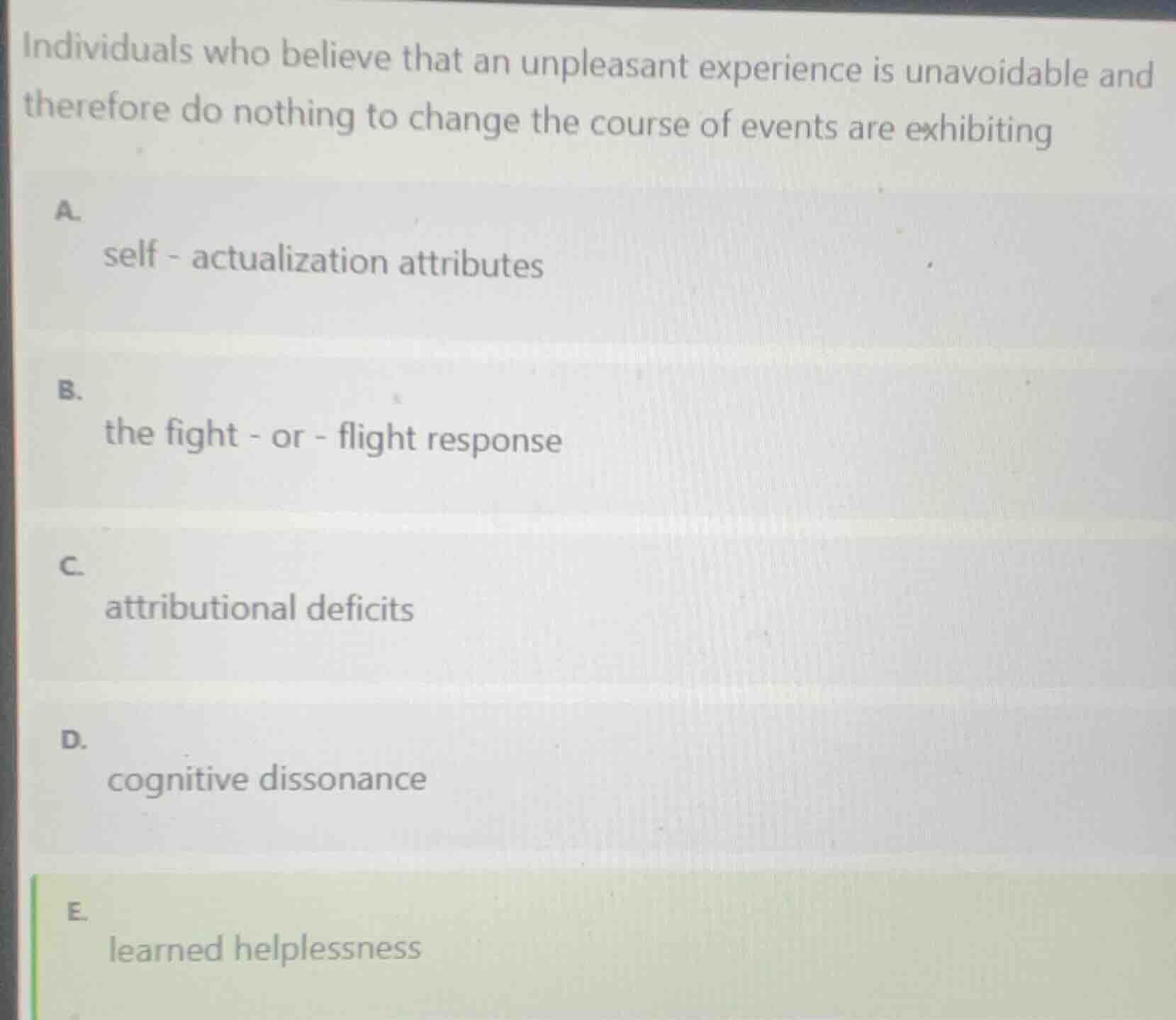 individuals who believe that an unpleasant experience is unavoidable an…