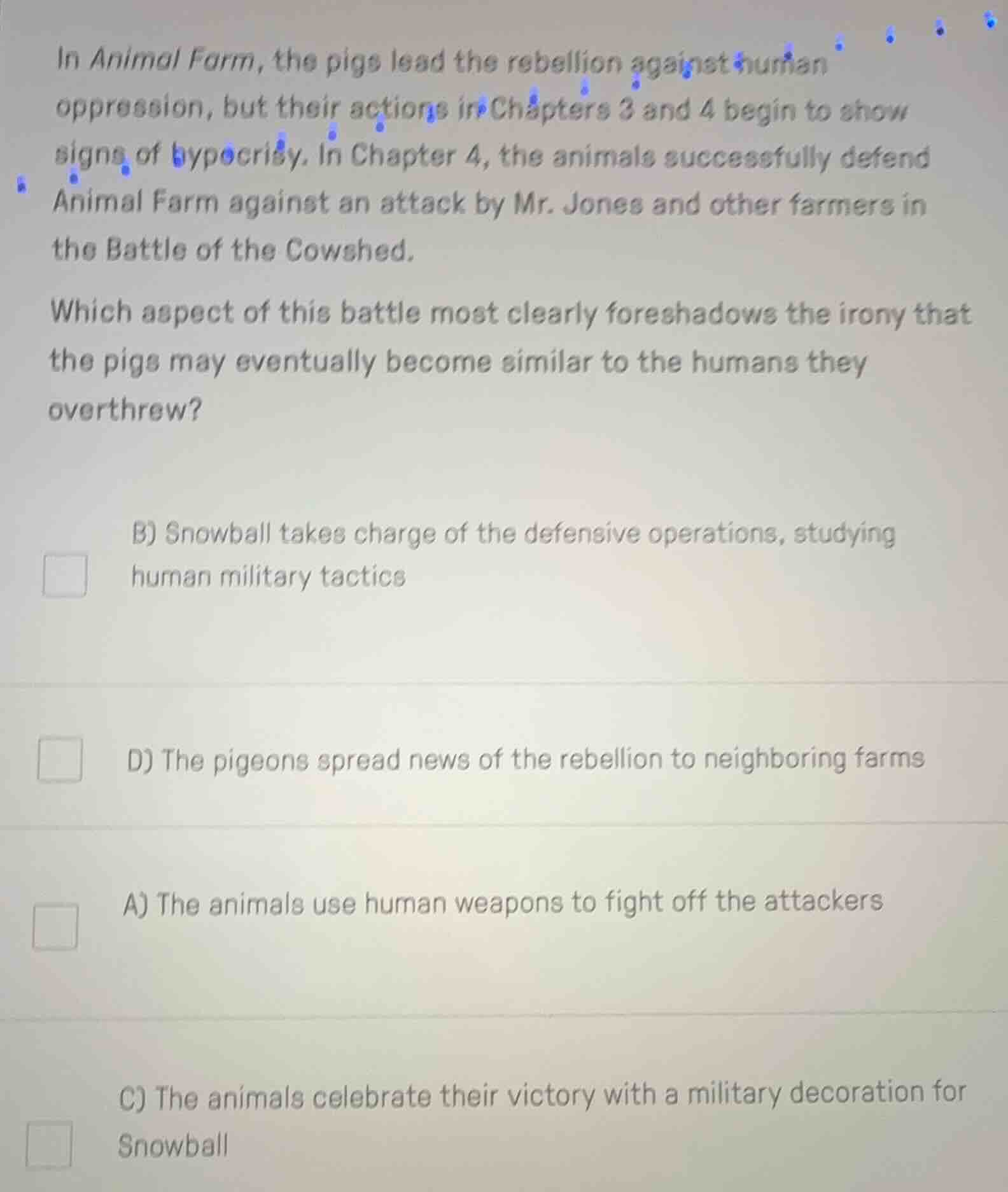 in animal farm, the pigs lead the rebellion against human oppression, b…