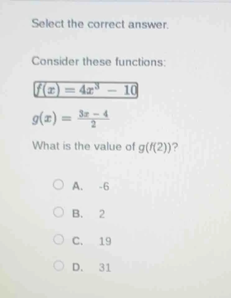 select the correct answer. consider these functions: $f(x) = 4x^3 - 10$…