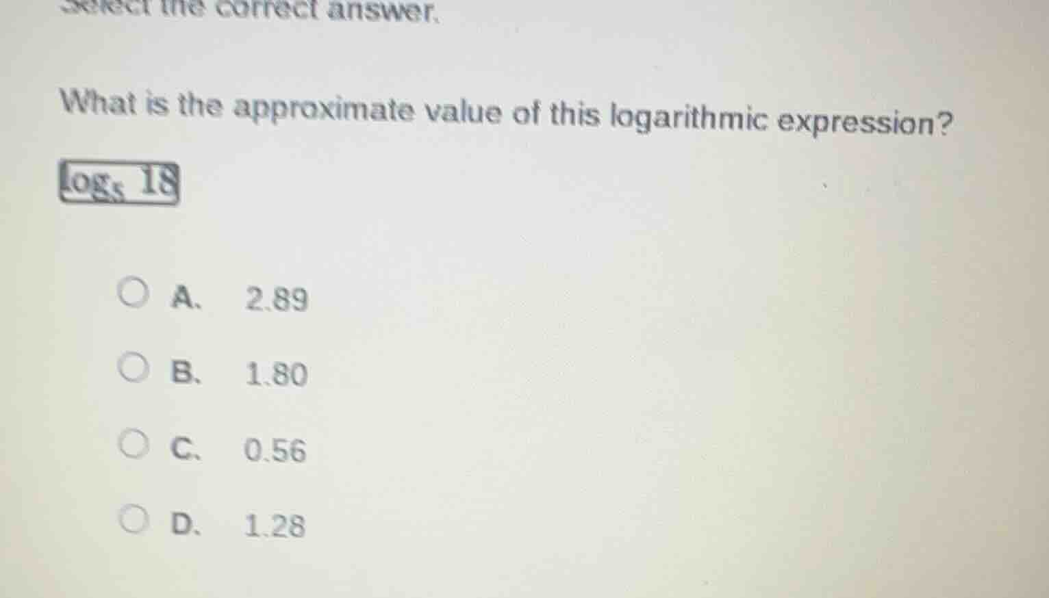 select the correct answer. what is the approximate value of this logari…