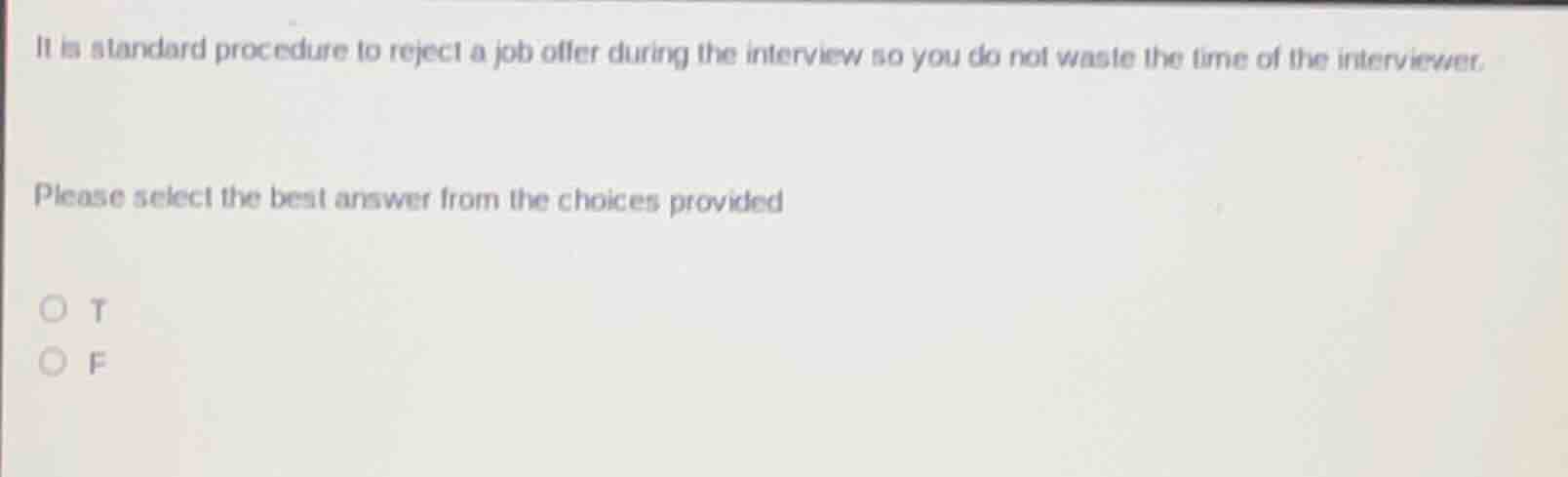 it is standard procedure to reject a job offer during the interview so …