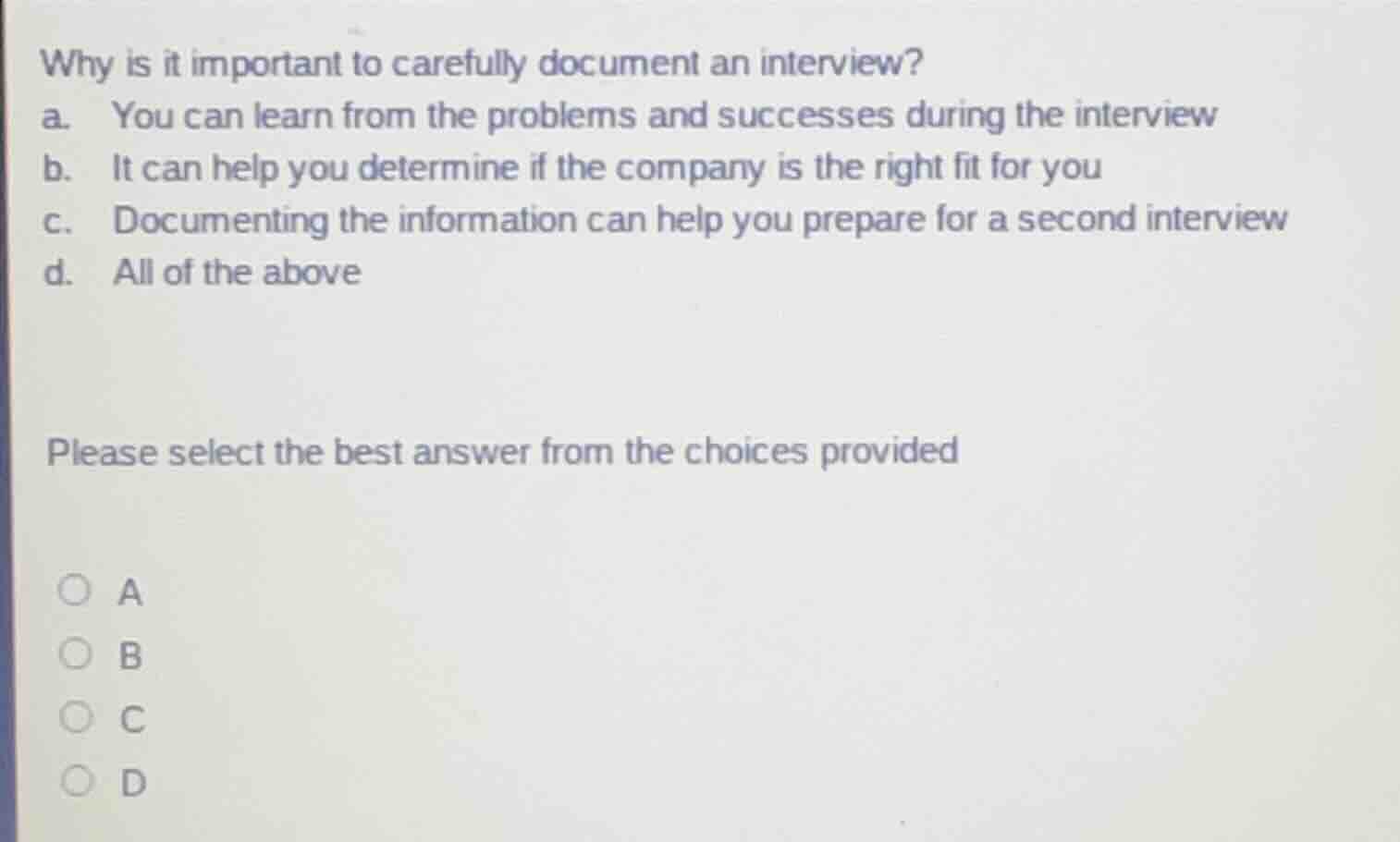why is it important to carefully document an interview? a. you can lear…