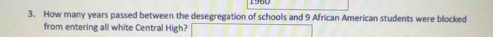 3. how many years passed between the desegregation of schools and 9 afr…