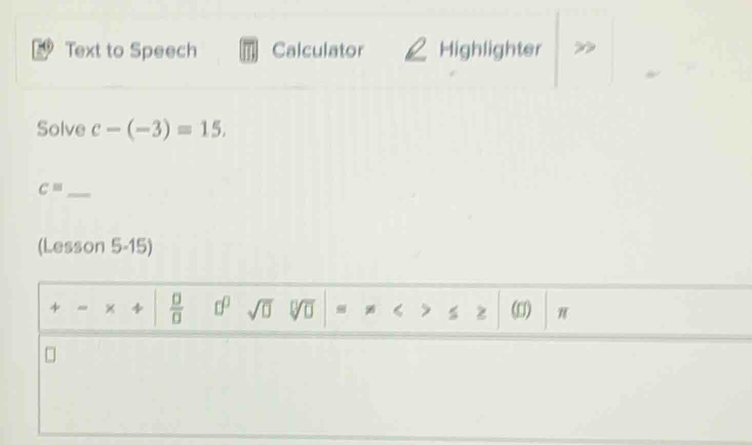 solve $c - (-3) = 15$. $c = $ (lesson 5 - 15)