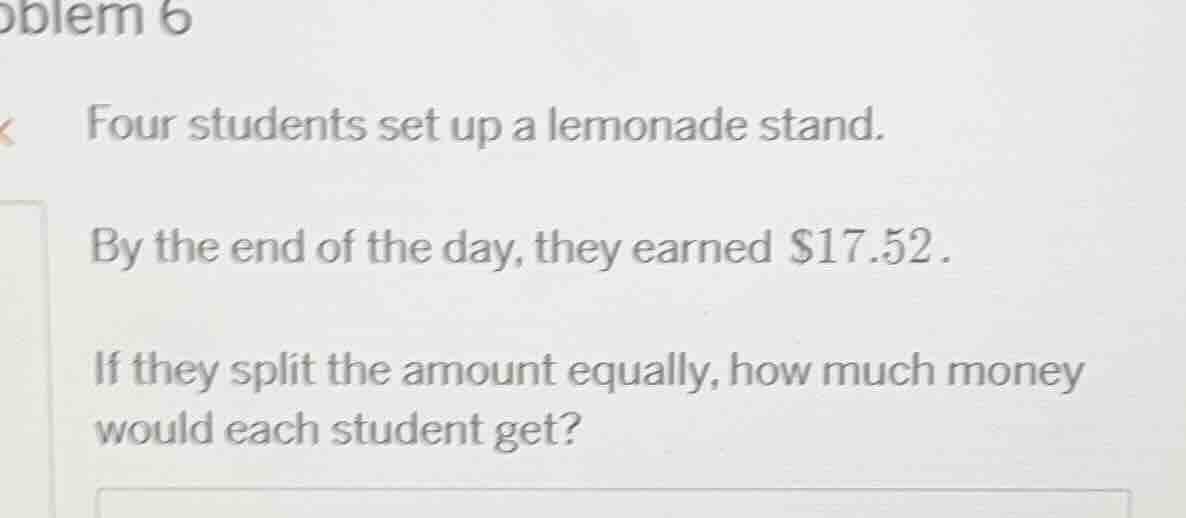 problem 6 four students set up a lemonade stand. by the end of the day,…