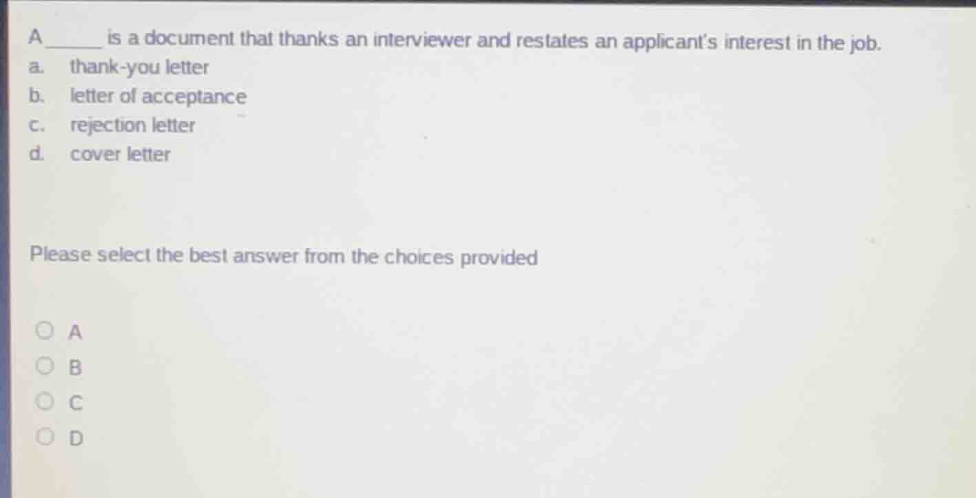 a ______ is a document that thanks an interviewer and restates an appli…