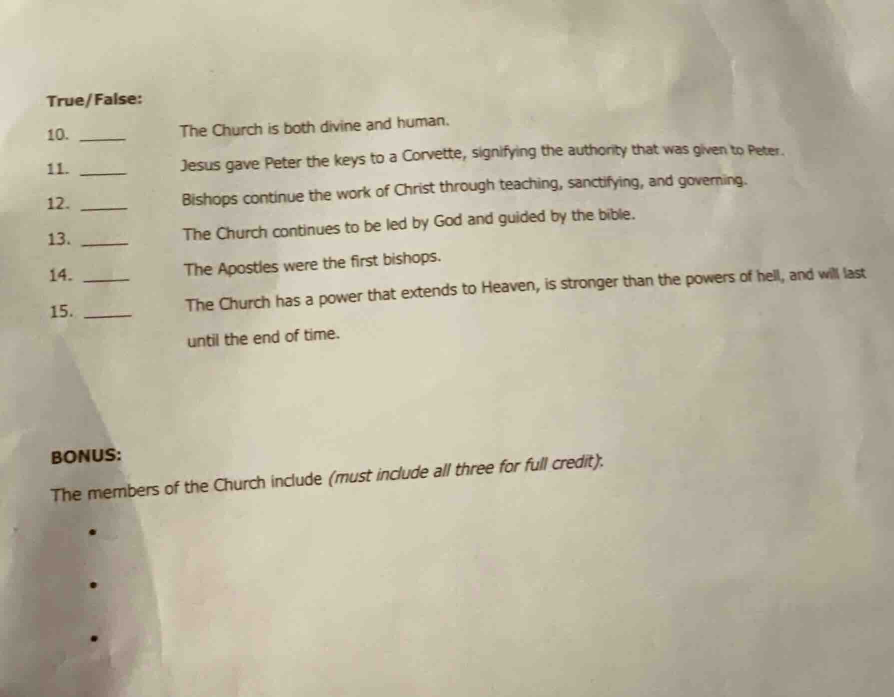 true/false: 10. \tthe church is both divine and human. 11. \tjesus gave…