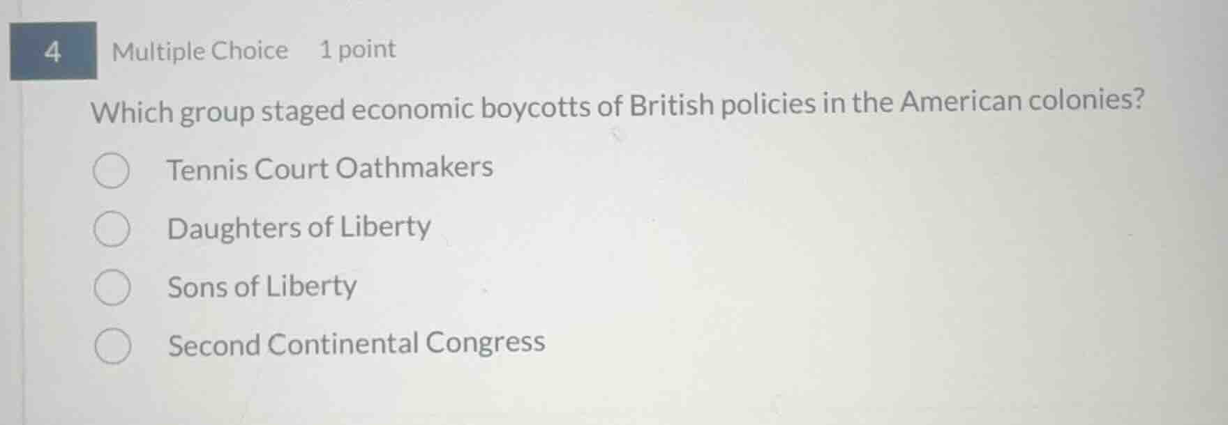 4 multiple choice 1 point which group staged economic boycotts of briti…