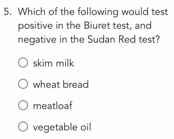 5. which of the following would test positive in the biuret test, and n…
