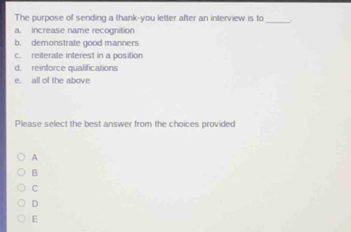 the purpose of sending a thank - you letter after an interview is to __…