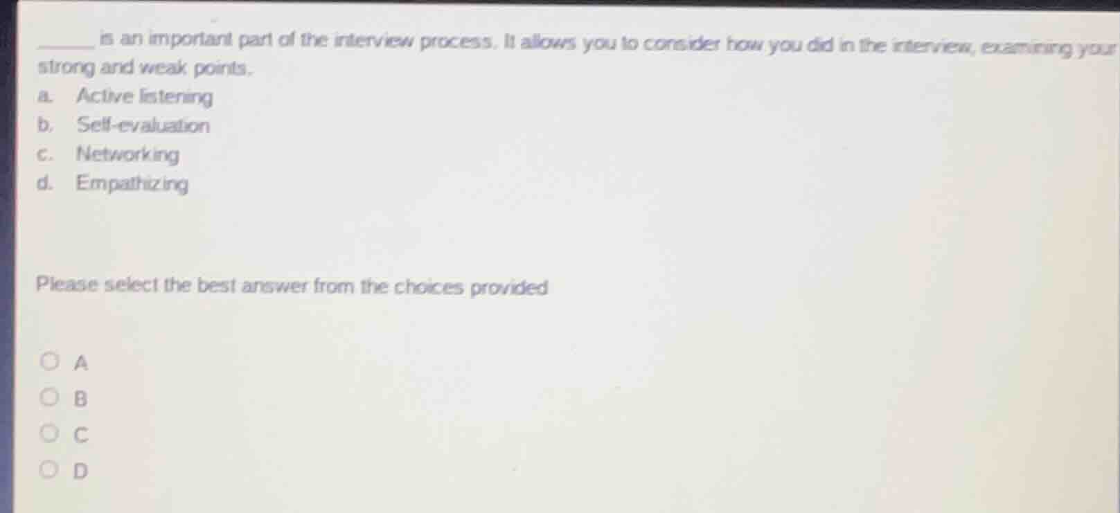 _____ is an important part of the interview process. it allows you to c…