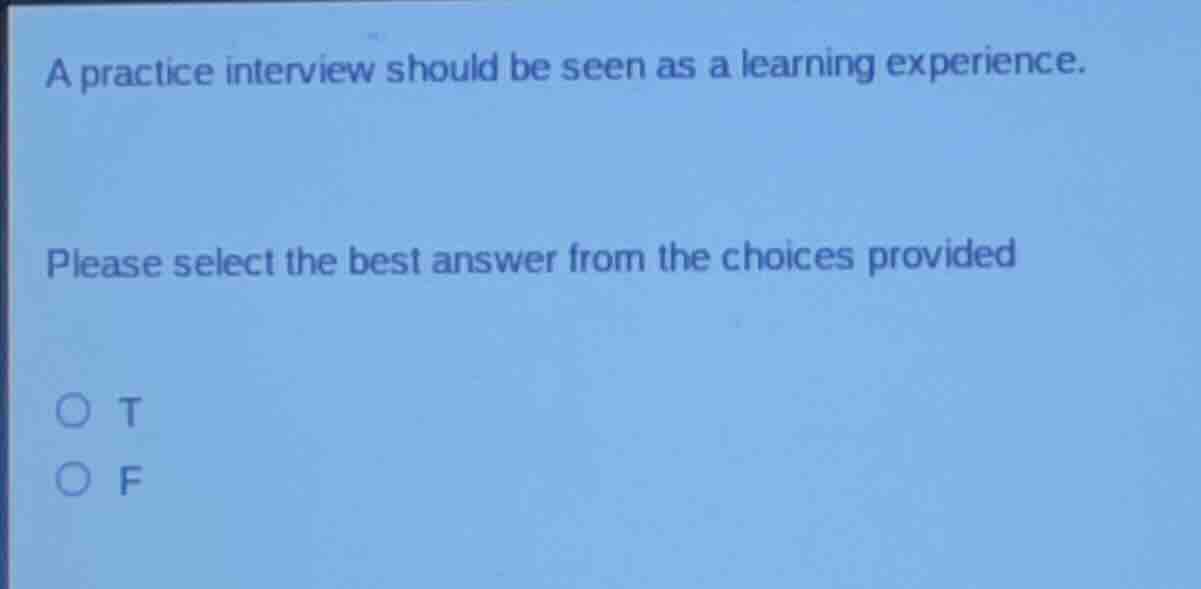 a practice interview should be seen as a learning experience. please se…