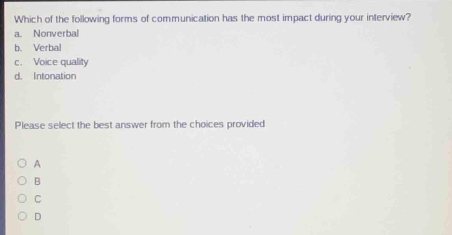 which of the following forms of communication has the most impact durin…