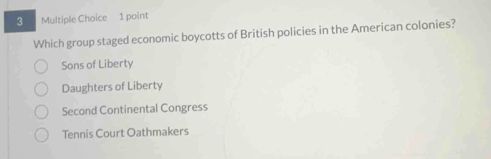 3 multiple choice 1 point which group staged economic boycotts of briti…