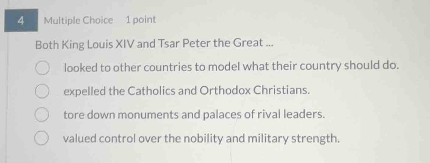 4 multiple choice 1 point both king louis xiv and tsar peter the great.…