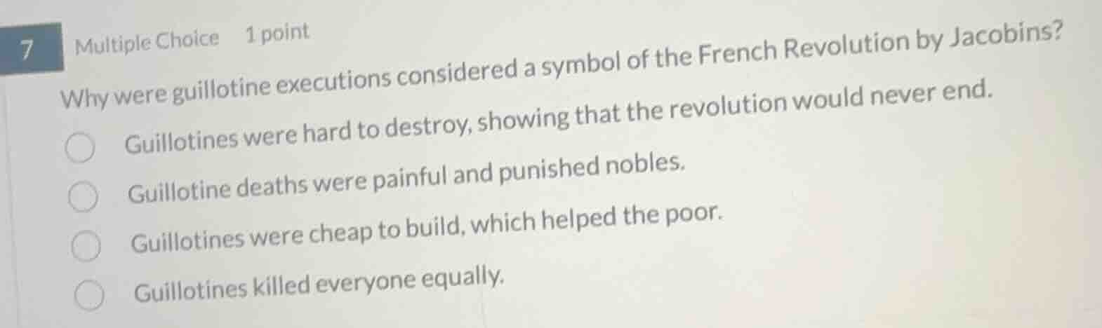 7 multiple choice 1 point why were guillotine executions considered a s…