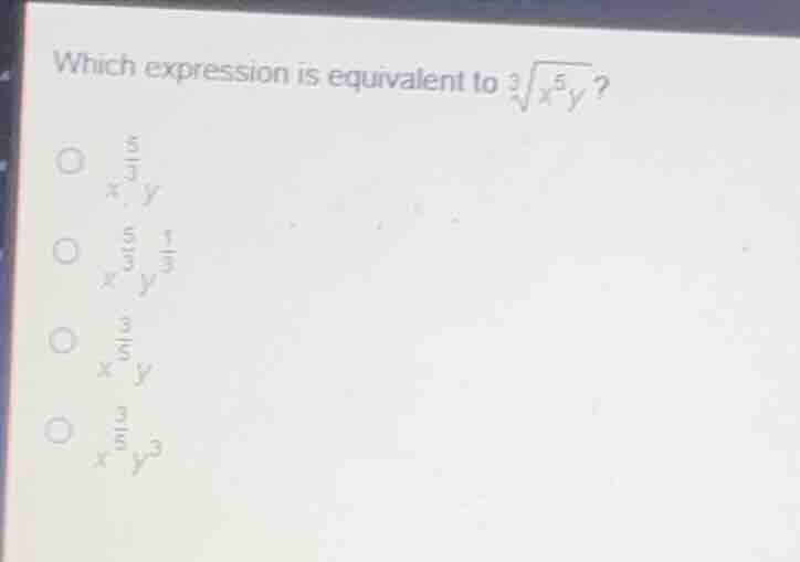 which expression is equivalent to \\(sqrt3{x^{5}y}\\)? \\(\\circ\\) \\(…