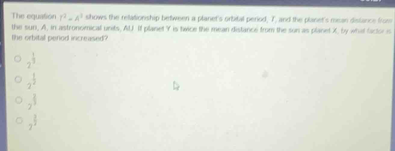 the equation ( t^2 = a^3 ) shows the relationship between a planets orb…
