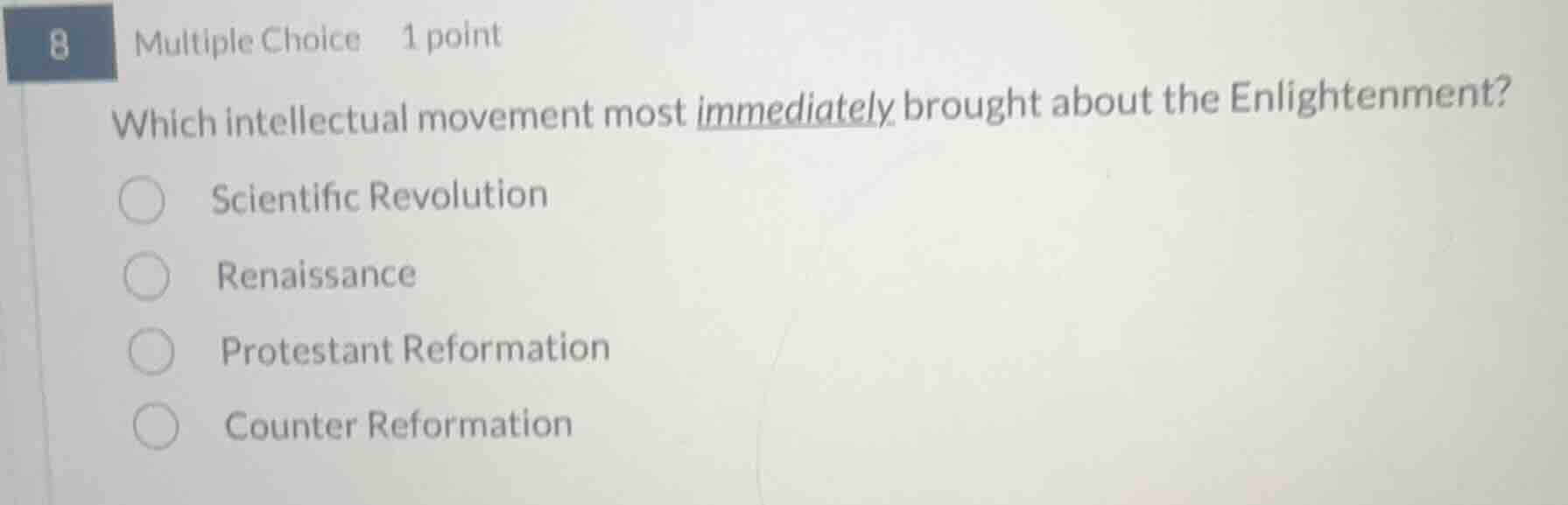 8 multiple choice 1 point which intellectual movement most immediately …