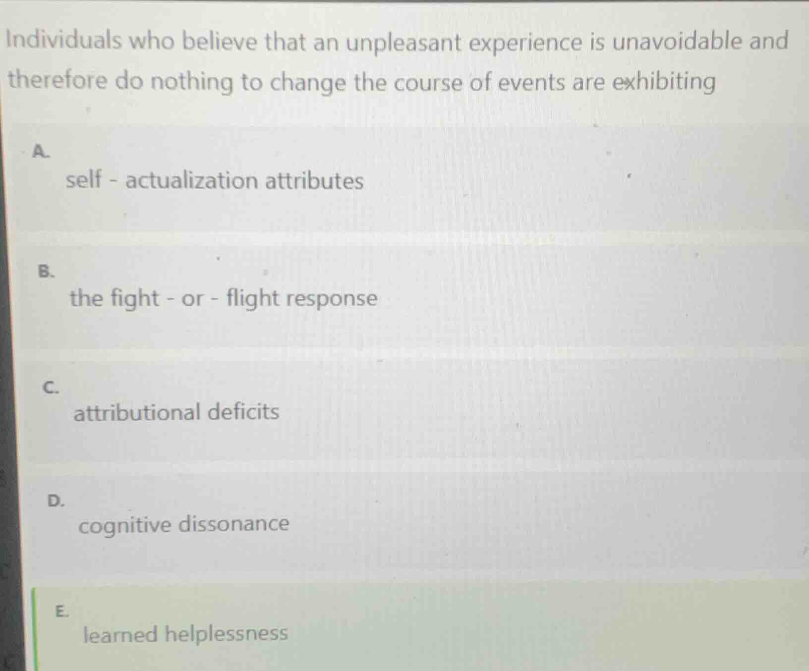 individuals who believe that an unpleasant experience is unavoidable an…