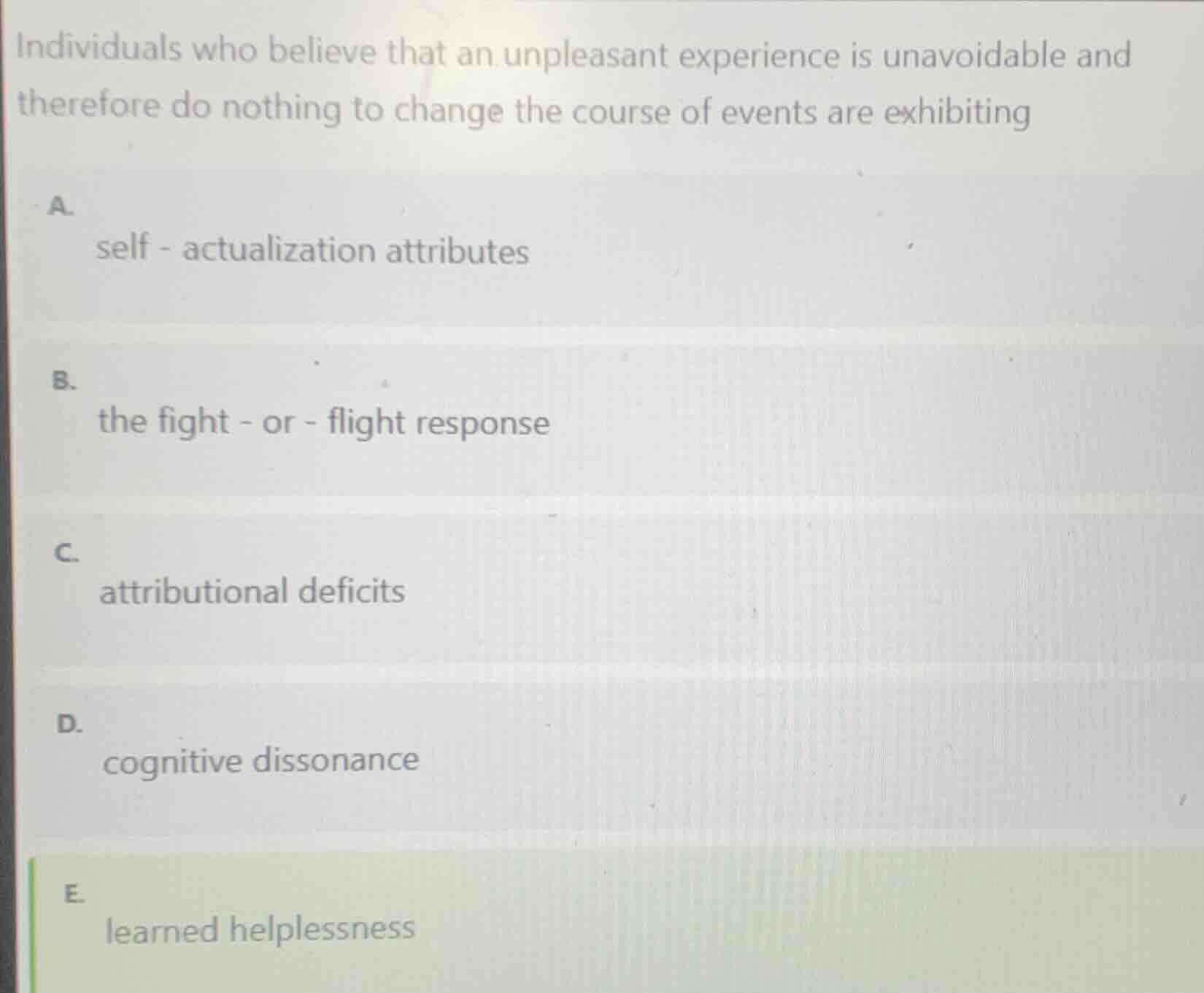 individuals who believe that an unpleasant experience is unavoidable an…