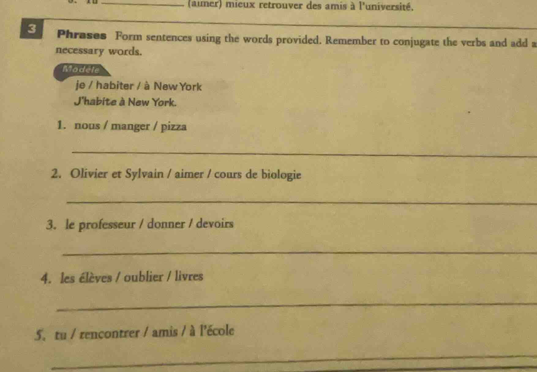 3 phrases form sentences using the words provided. remember to conjugat…