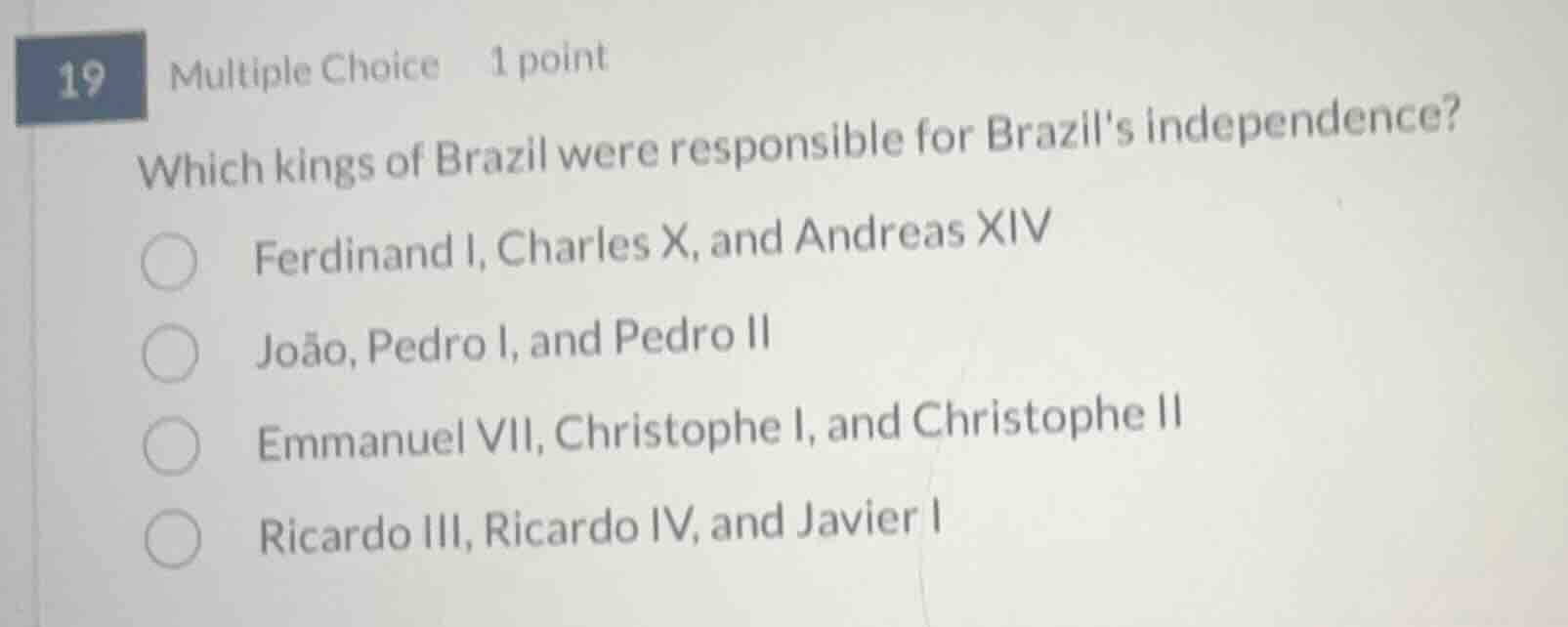 19 multiple choice 1 point which kings of brazil were responsible for b…