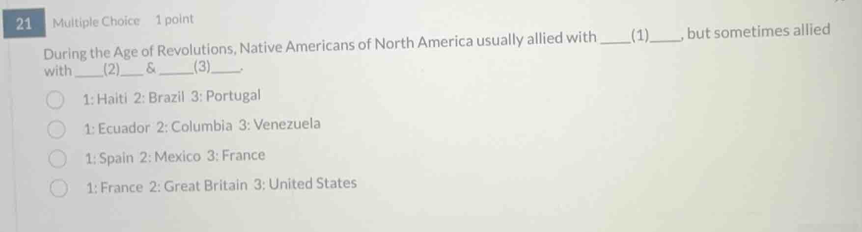 21 multiple choice 1 point during the age of revolutions, native americ…