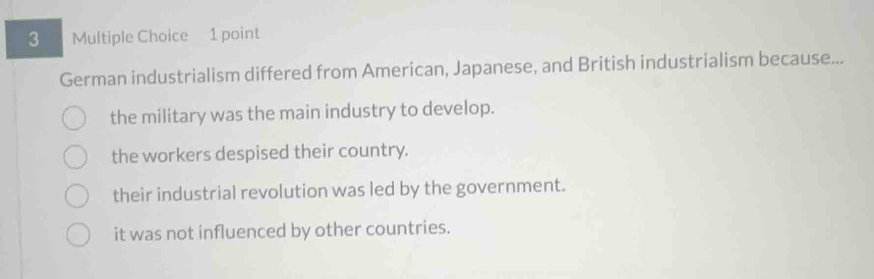3 multiple choice 1 point german industrialism differed from american, …