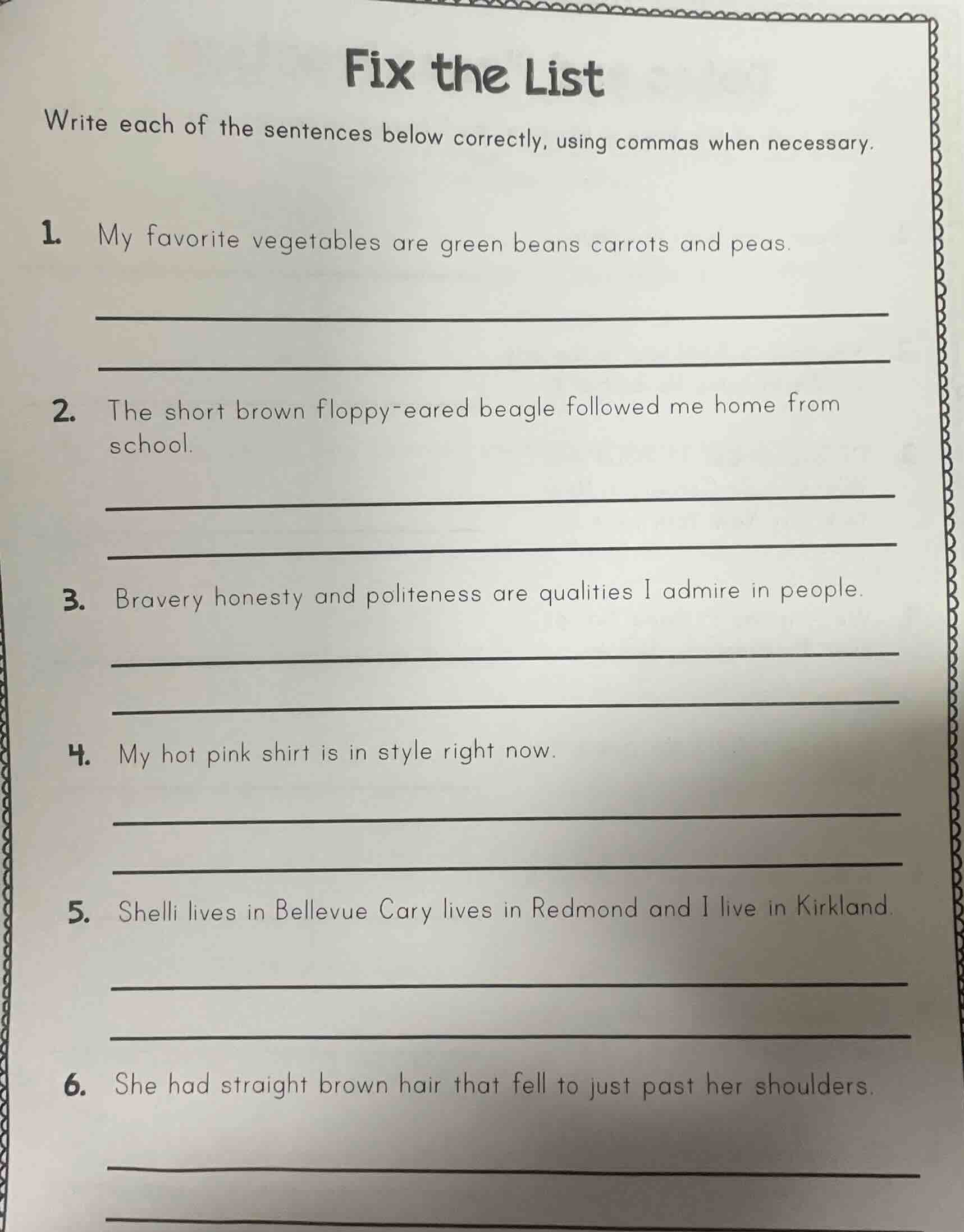 fix the list write each of the sentences below correctly, using commas …