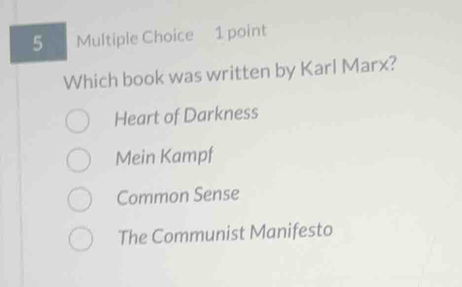 5 multiple choice 1 point which book was written by karl marx? heart of…