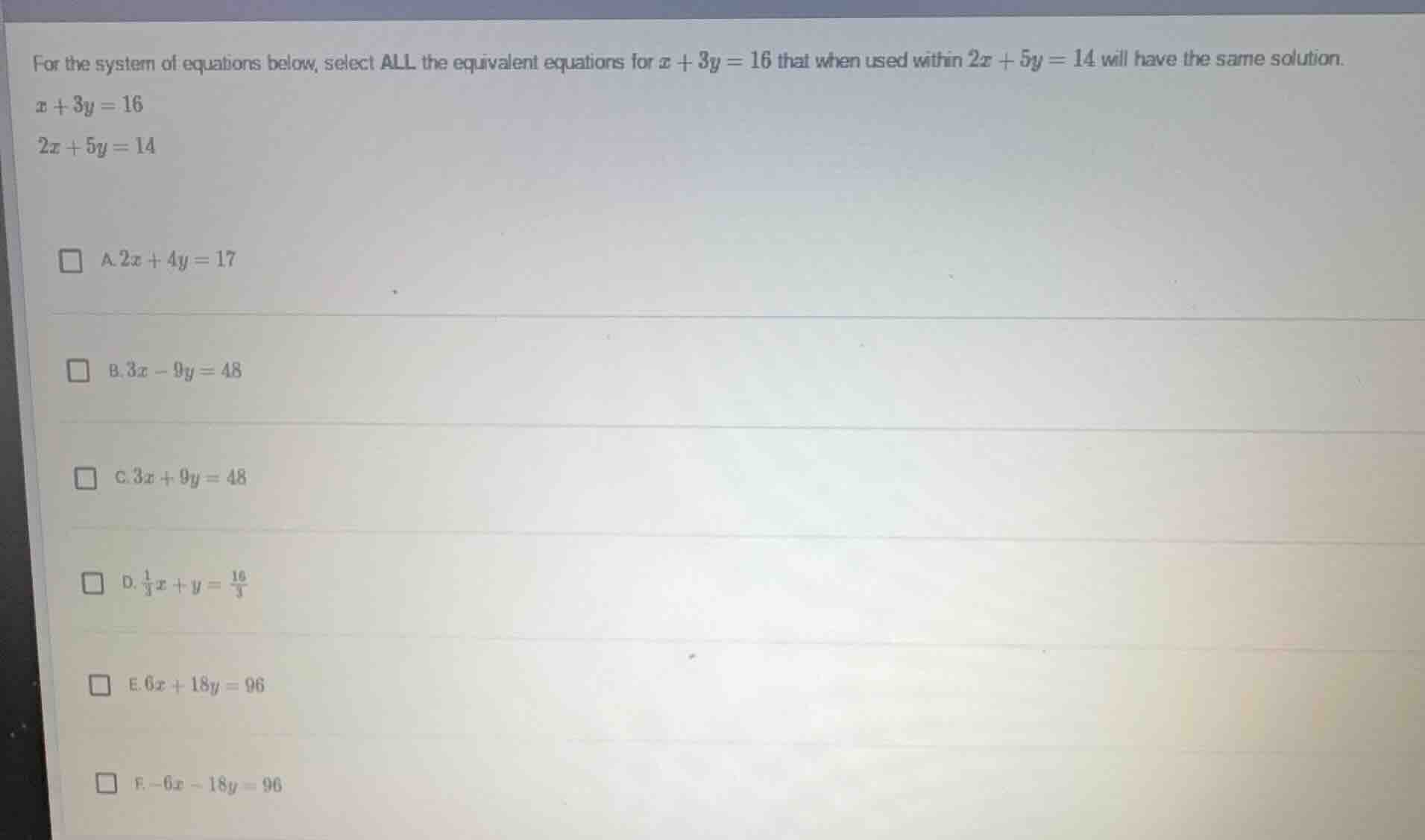 for the system of equations below, select all the equivalent equations …