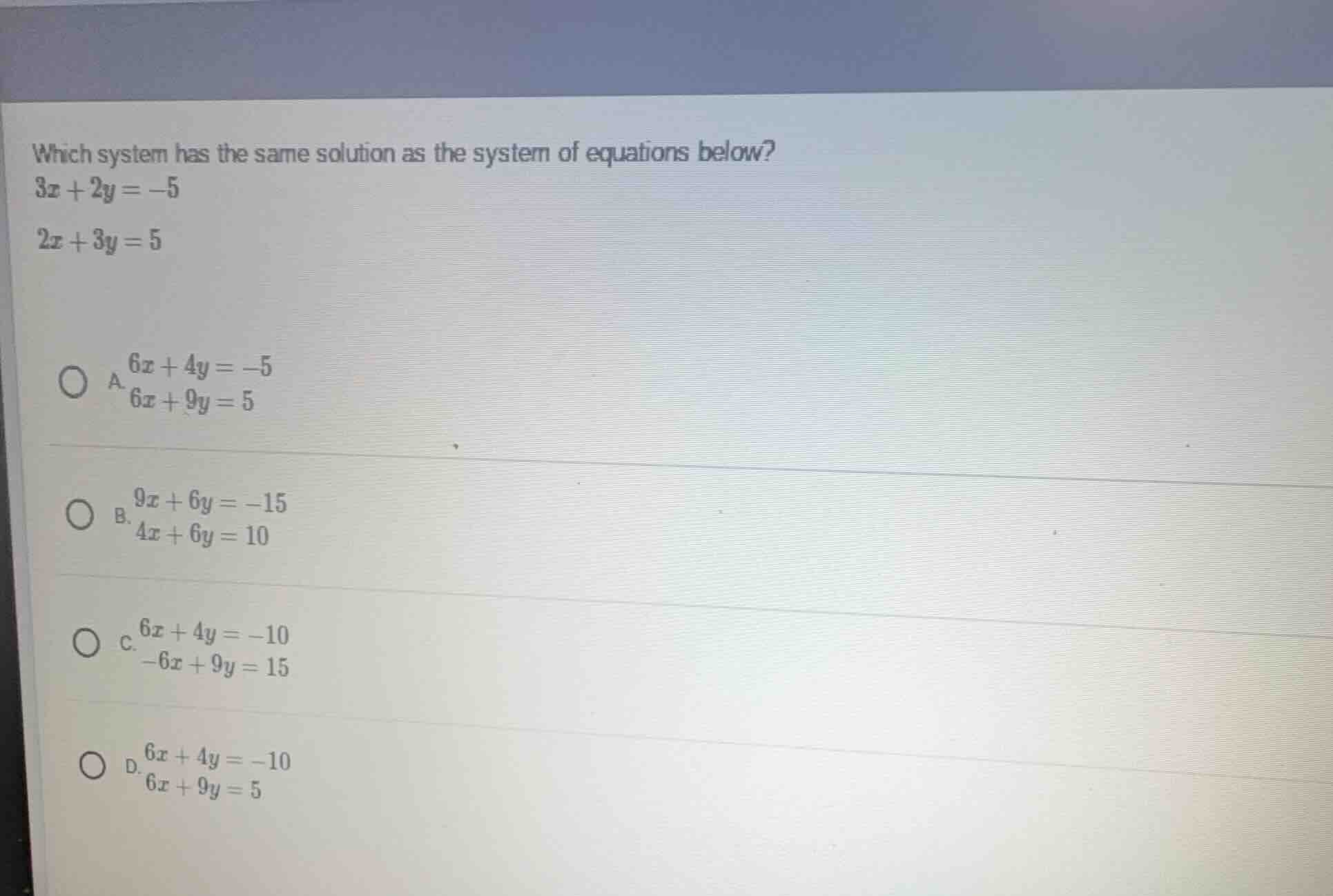 which system has the same solution as the system of equations below? $3…